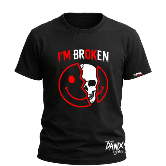 Tshirt i'm broken [DANIX CENSORED]